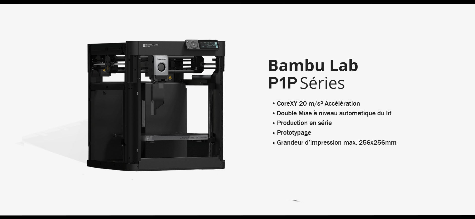 Présentation Bambu Lab P1P Séries